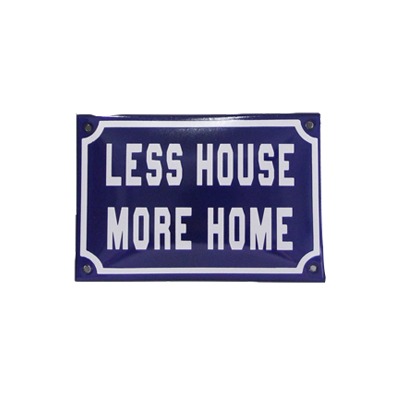 Placa Esmaltada – Less House More Home