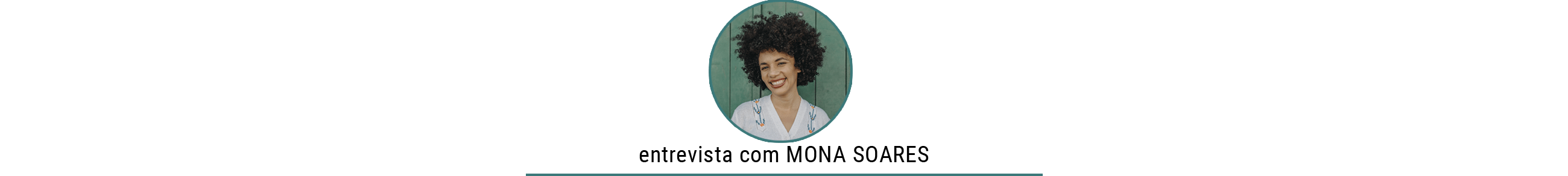 Matéria sobre cosméticos naturais com Mona Soares no Histórias de Casa